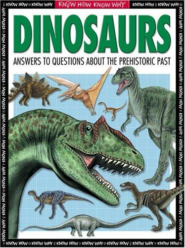 Dinosaurs: Answers to Questions About the Prehistoric Past