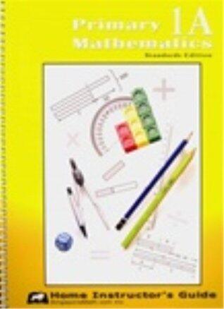 Primary Mathematics 1A: Standards Edition, Home Instructor's Guide