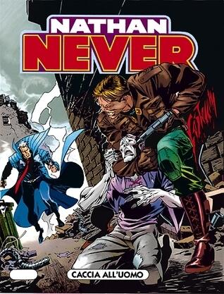 Nathan Never n. 55: Caccia all'uomo