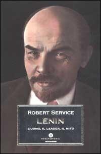 Lenin: L'uomo, il leader, il mito