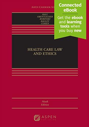 Health Care Law and Ethics (Connected eBook)