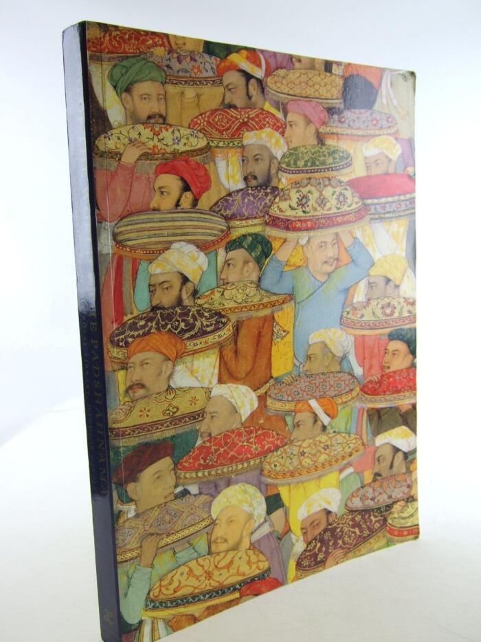 The King of the World The Padshahnama An Imperial Mughal Manuscript From the Royal Library Windsor Castle