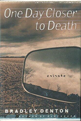 One Day Closer to Death: Stories