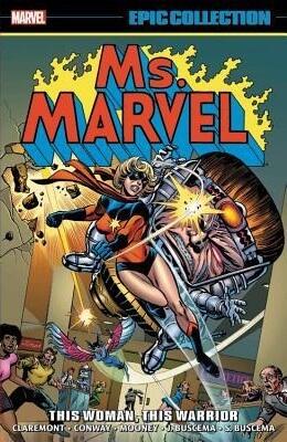 Ms. Marvel Epic Collection, Vol. 1: This Woman, This Warrior