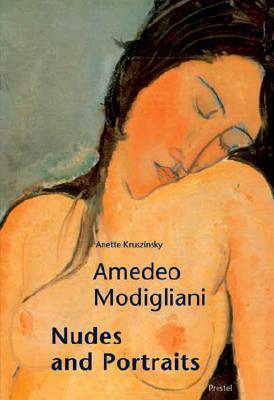 Amedeo Modigliani: Portraits And Nudes