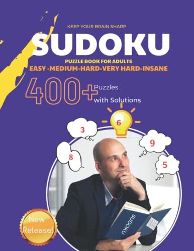 Sudoku Puzzle book for adults Keep your brain sharp Easy medium hard very har insane Over 400 puzzles with Solutions: Fun Brain Games to Keep Your ... Christmas and New Year's Gifts and Presents