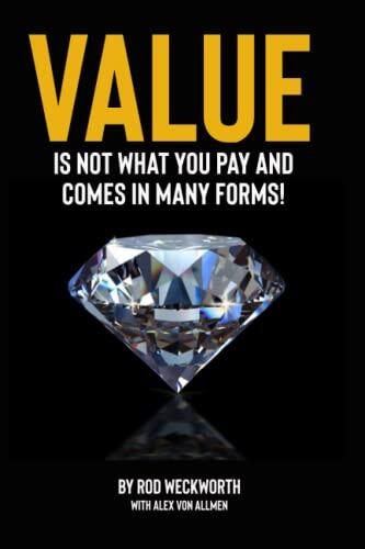 Value: Is not what you pay!