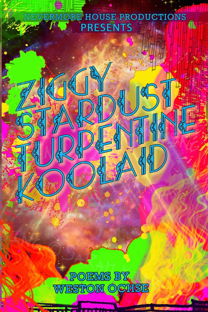 Ziggy Stardust Turpentine Koolaid: The Poetry of Weston Ochse