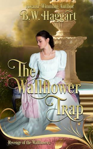 The Wallflower Trap: Revenge of the Wallflowers Series #17