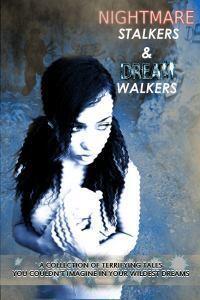 Nightmare Stalkers and Dream Walkers