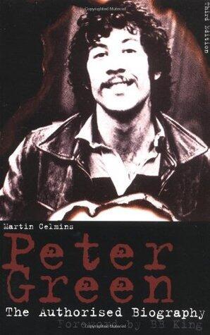 Peter Green: The Authorized Biography