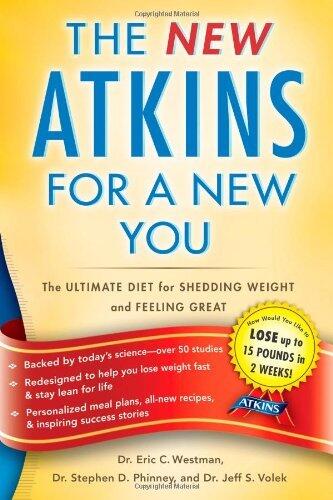 New Atkins for a New You: The Ultimate Diet for Shedding Weight and Feeling Great