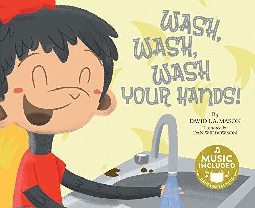 Wash, Wash, Wash Your Hands! (Taking Care of Myself)