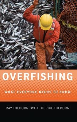 Overfishing: What Everyone Needs to Know®