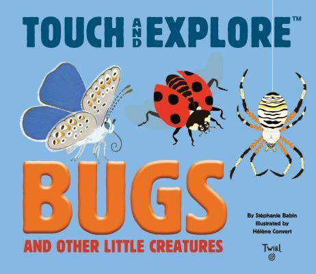 Touch and Explore: Bugs