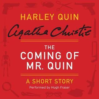 The Coming of Mr. Quin: A Short Story