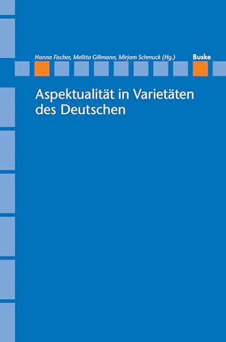 Aspektualität in Varietäten des Deutschen (Linguistische Berichte, Sonderhefte 32)