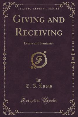 Giving and Receiving: Essays and Fantasies