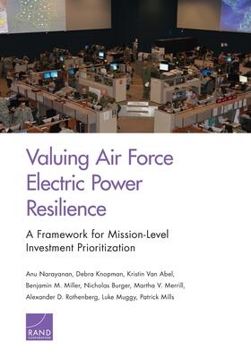 Valuing Air Force Electric Power Resilience: A Framework for Mission-Level Investment Prioritization