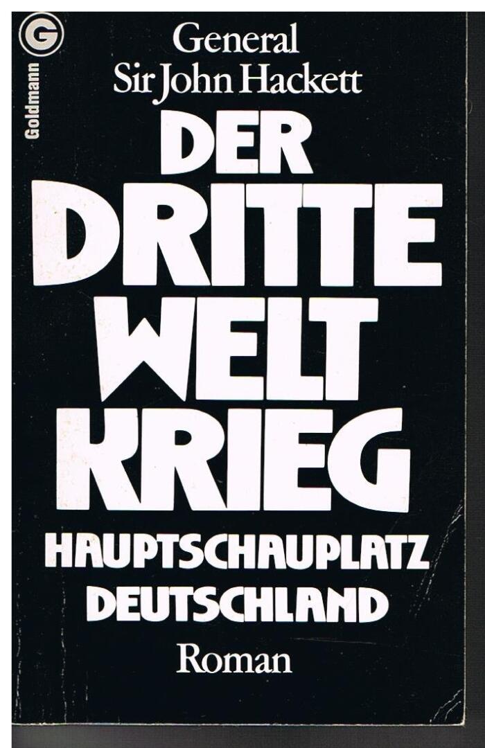 Der Dritte Weltkrieg: Hauptschauplatz Deutschland: Roman