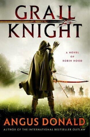 Grail Knight: A Novel of Robin Hood