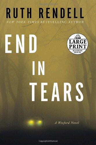 End in Tears: A Wexford Novel