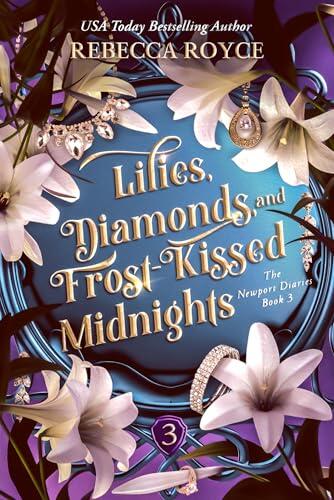 Lilies, Diamonds, and Frost-Kissed Midnights: A Story of Healing, Forbidden Love, and the Secrets that Refuse to Stay Buried.