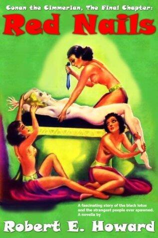 Conan the Cimmerian, The Final Chapter: Red Nails