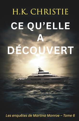 Ce qu’elle a découvert (Les enquêtes de Martina Monroe)