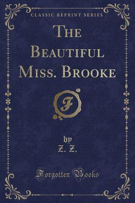 The Beautiful Miss. Brooke