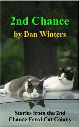 2nd Chance: Stories from the 2nd Chance Feral Cat Colony