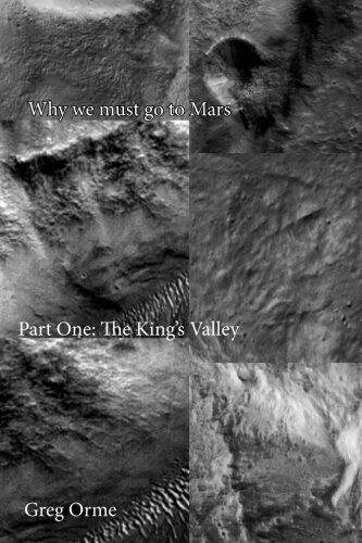 Why We Must Go to Mars: The King's Valley