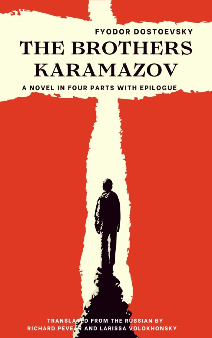 The Brothers Karamazov: A Novel in Four Parts With Epilogue