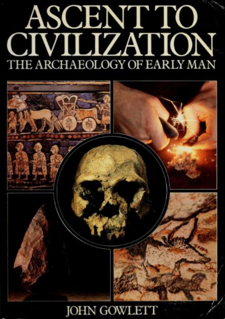 Ascent to Civilization, the Archaeology of Early Man