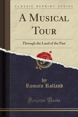 A Musical Tour: Through the Land of the Past