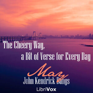 The Cheery Way, a Bit of Verse for Every Day - May