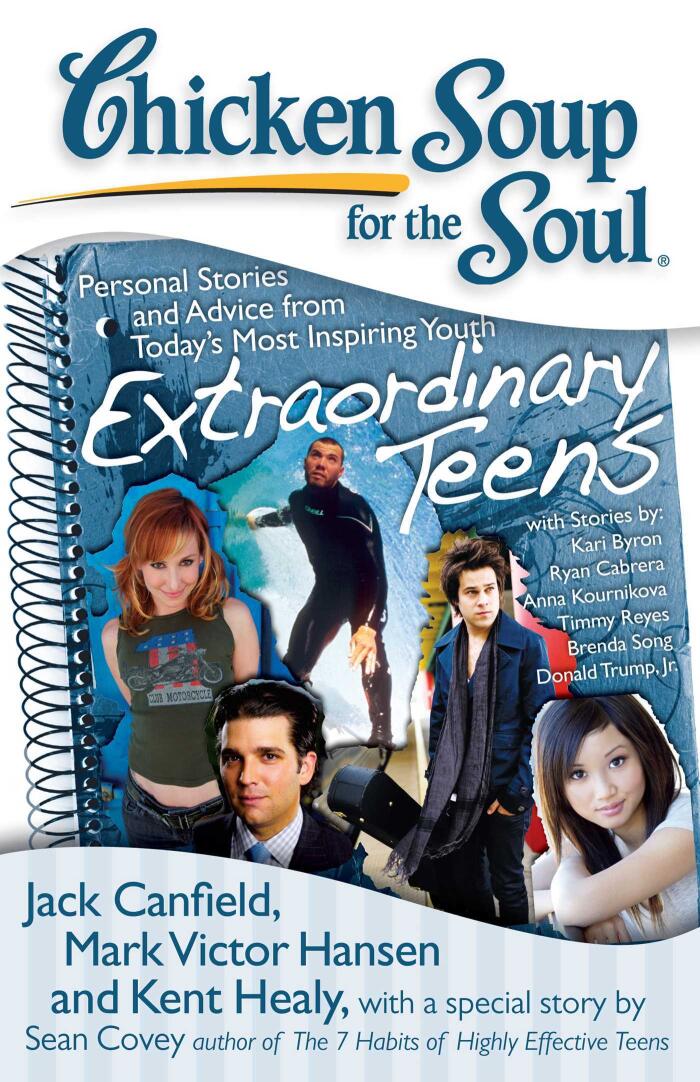 Chicken Soup for the Soul: Extraordinary Teens: Personal Stories and Advice from Today's Most Inspiring Youth