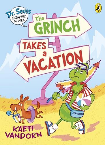 Dr. Seuss Graphic Novel: The Grinch Takes a Vacation: A Grinch Story