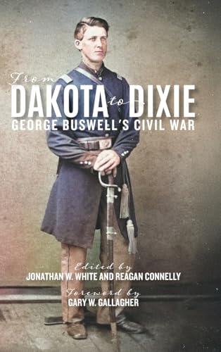 From Dakota to Dixie: George Buswell's Civil War