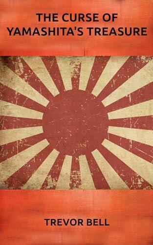THE CURSE OF YAMASHITA'S TREASURE
