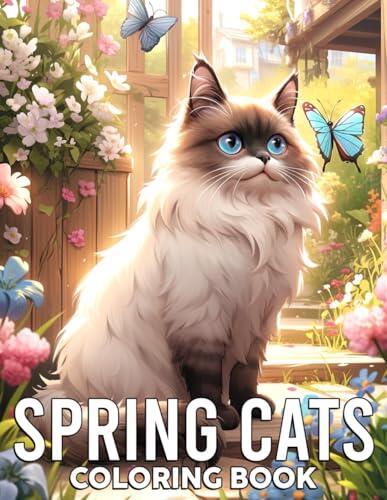 Spring Cats Coloring Book: Cozy Springtime Feline Hideaways for Your Coloring Journey | Coloring Pages for All Ages Artistic Expression & Spring Charm