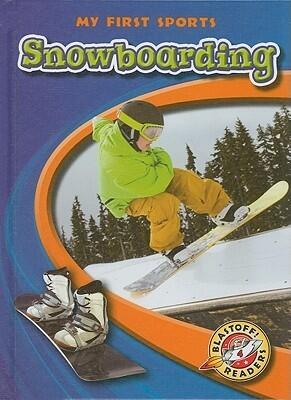 Snowboarding (Blastoff! Readers: My First Sports Books)
