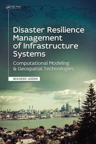 Disaster Resilience Management of Infrastructure Systems: Computational Modeling and Geospatial Technologies