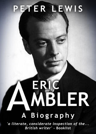 Eric Ambler A Biography