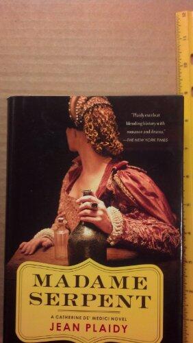 Madame Serpent (A Catherine de' Medici Novel)
