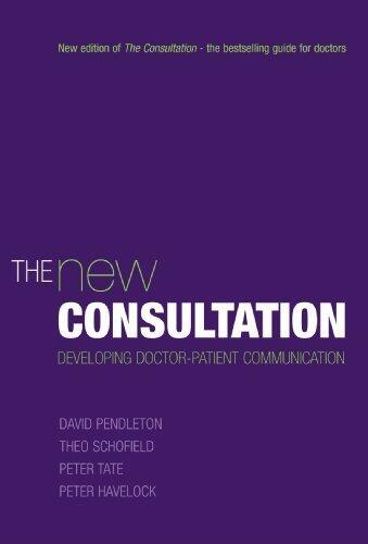 The New Consultation: Developing doctor-patient communication (Medicine)