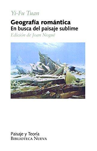 GEOGRAFÍA ROMÁNTICA (PAISAJE Y TEORIA)