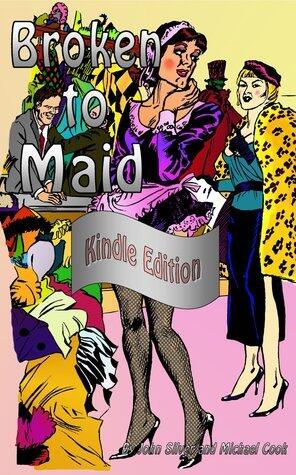 Broken to Maid