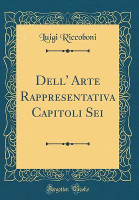 Dell' Arte Rappresentativa Capitoli Sei