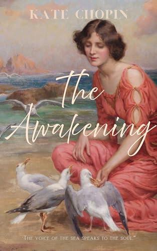 The Awakening (Annotated): The Banned Feminist Classic That Shocked America - With Historical and Literary Context